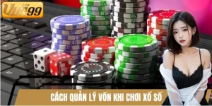 Cách quản lý vốn khi chơi xổ số