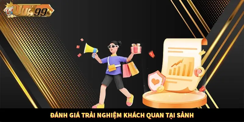 Đánh giá trải nghiệm khách quan tại sảnh