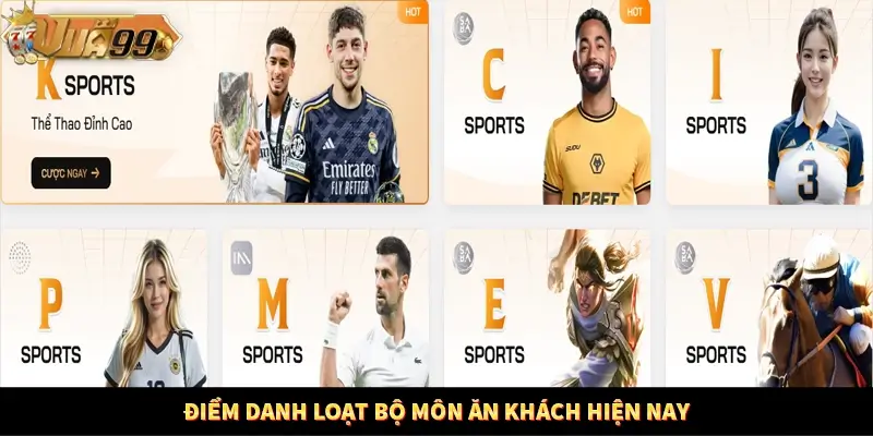 Điểm danh loạt bộ môn ăn khách hiện nay