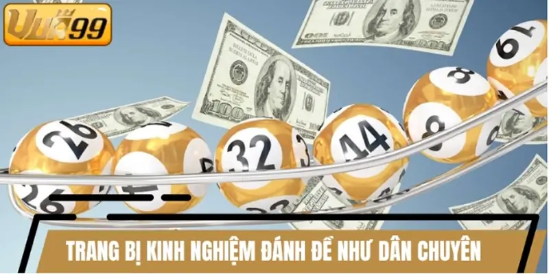 Trang bị kinh nghiệm đánh đề như dân chuyên