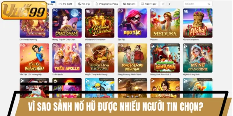 Vì sao sảnh nổ hũ được nhiều người tin chọn?